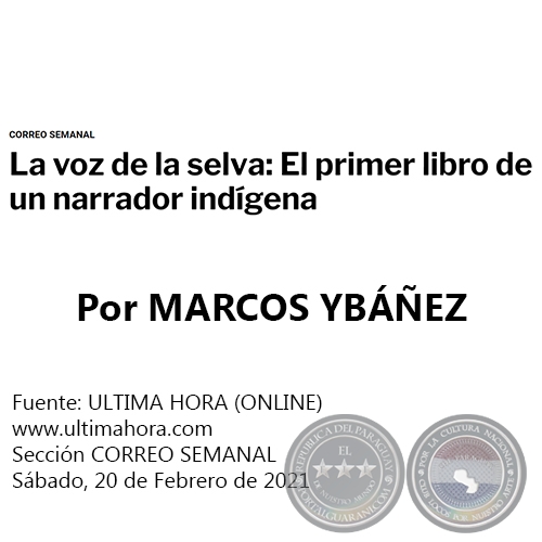 LA VOZ DE LA SELVA: EL PRIMER LIBRO DE UN NARRADOR INDÍGENA - Por MARCOS YBÁÑEZ - Sábado, 20 de Febrero de 2021